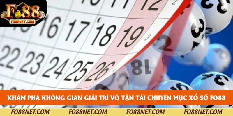 Khám phá không gian giải trí vô tận tải chuyên mục xổ số FO88