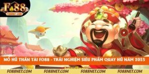 Nổ Hũ Thần Tài - Trải Nghiệm Siêu Phẩm Quay Hũ Năm 2025